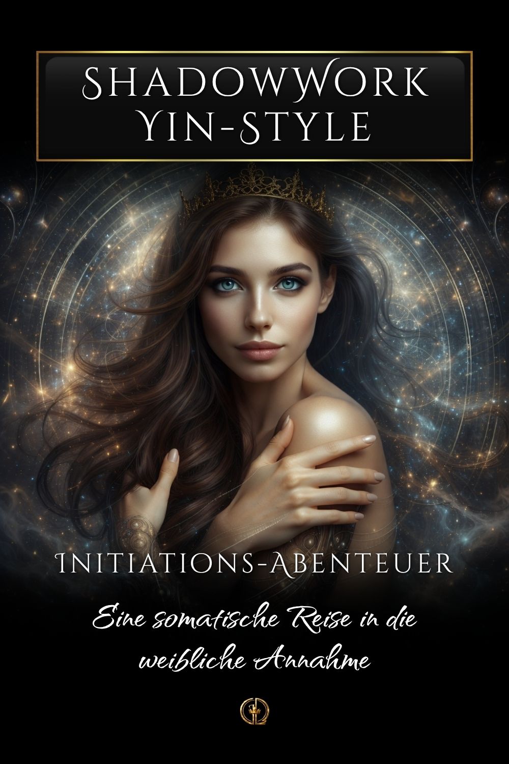 ShadowWork Yin-Style | somatisches Initiations-Abenteuer in pure Annahme