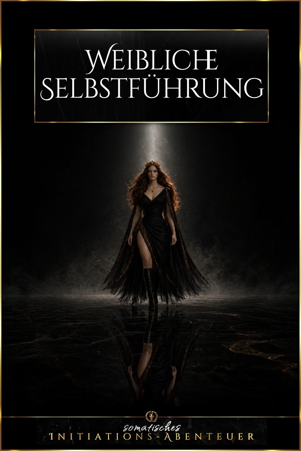 Weibliche Selbstführung | Zustands-Installation | somatisches Initiations-Abenteuer (2026)